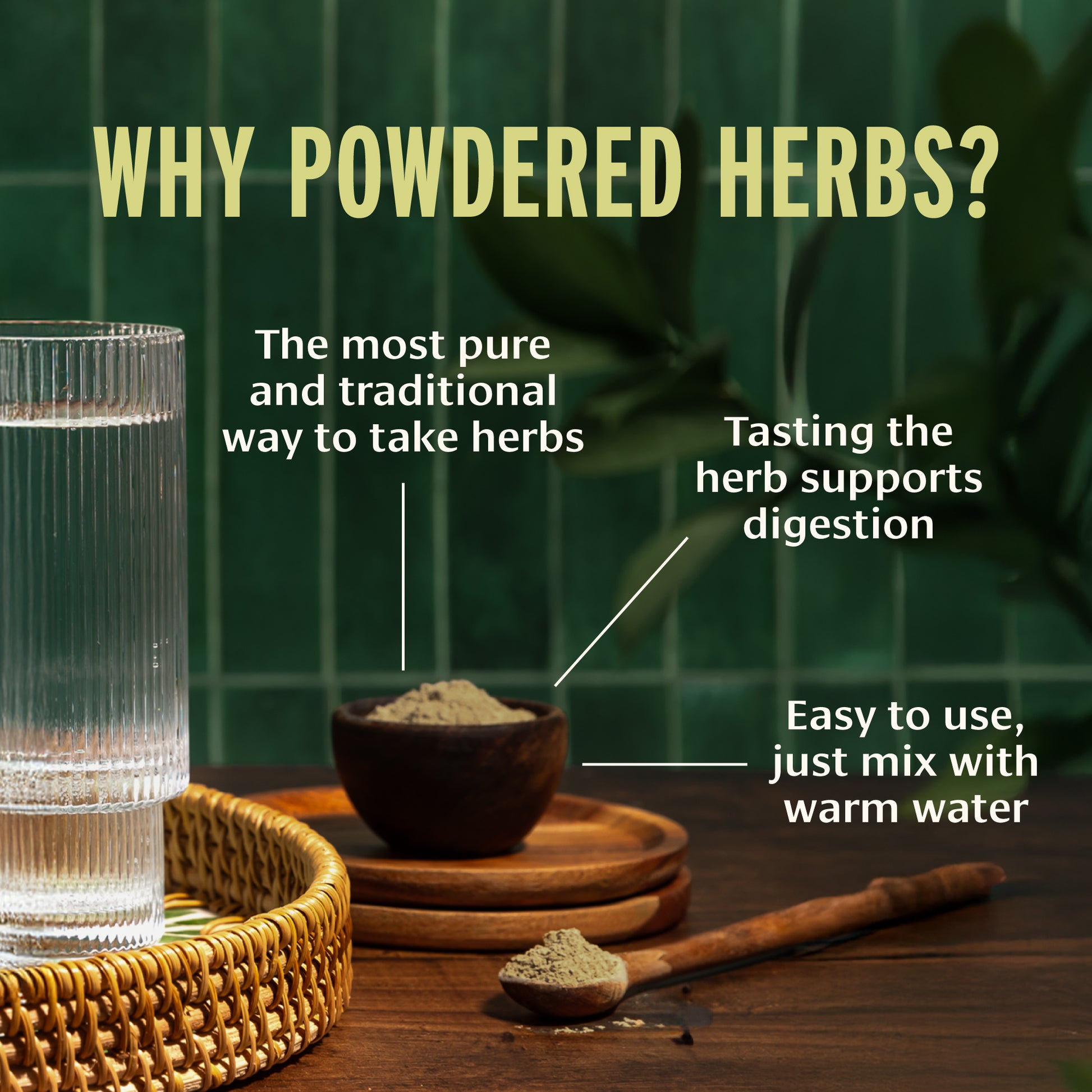 Why take Powdered herbs? Most pure and traditional way, tasting supports digestion, easy to use