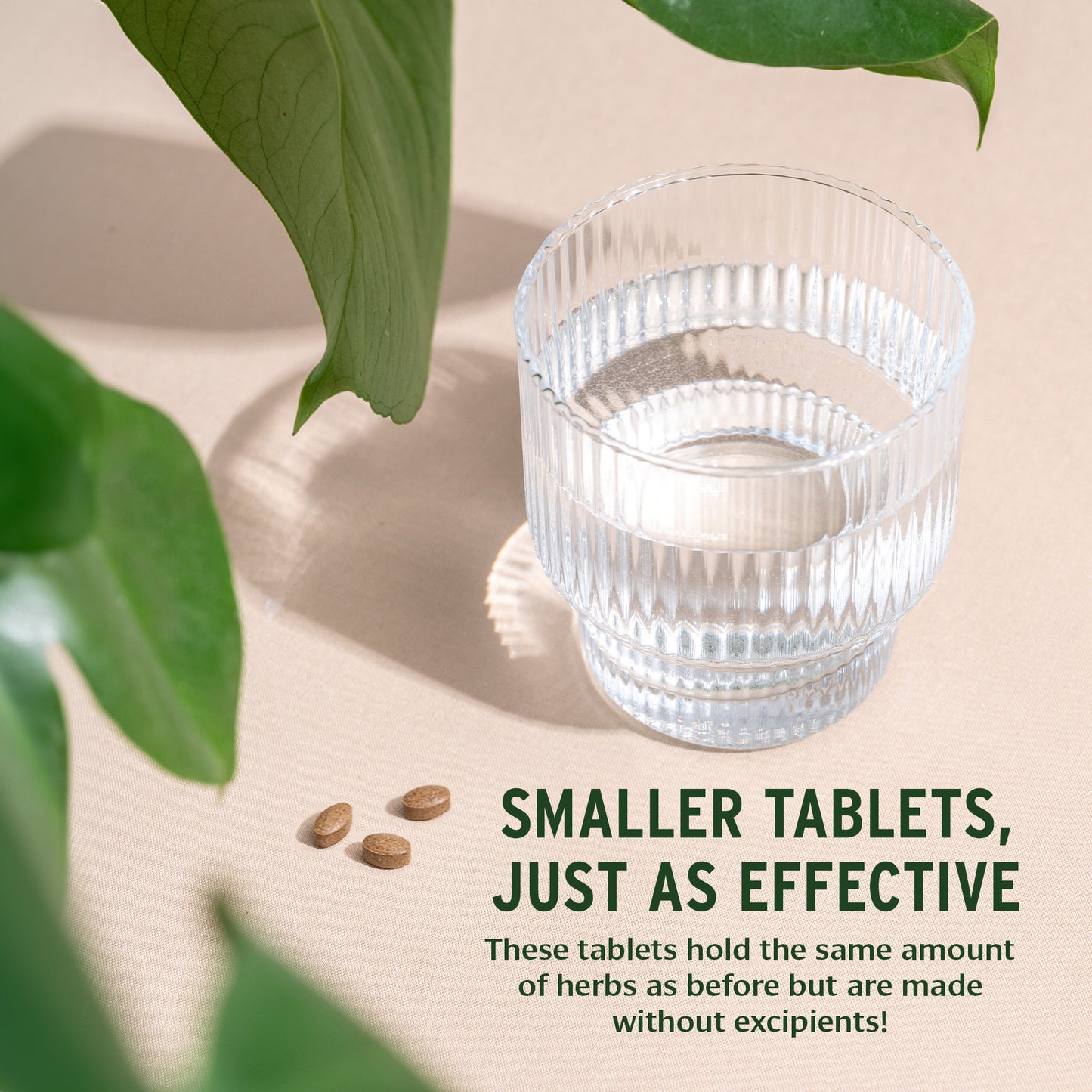 Smaller Tablets, Just as Effective. These tables hold the same amount of herbs as before but are made without excipients! 